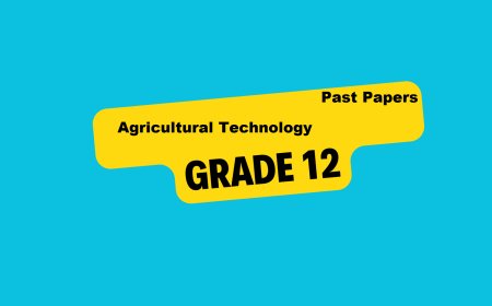 Grade 12 Agricultural Technology Past Exam Papers